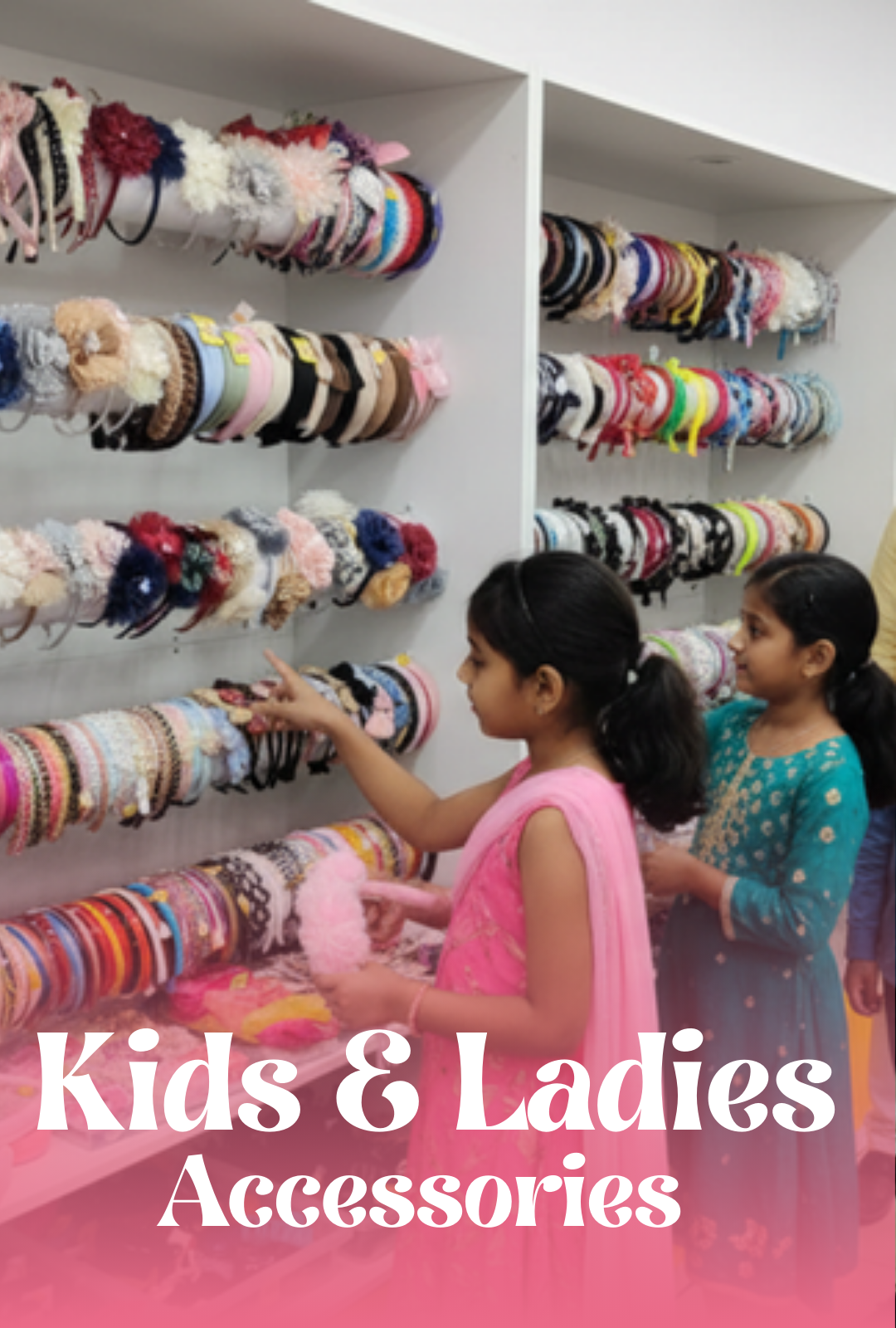 Kids and Ladies Accessories